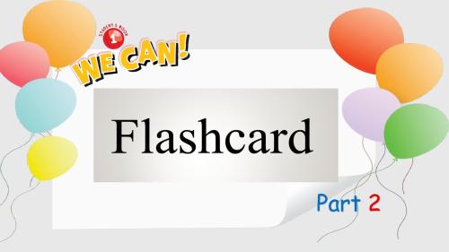Flash Cards We Can1 Part 2
