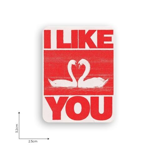 I LIKE YOU