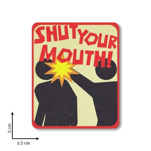Sticker Shut Your Mouth