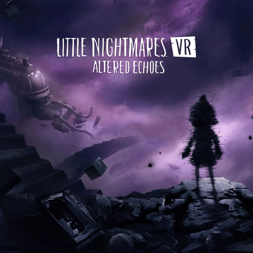 Little Nightmares VR Altered Echoes