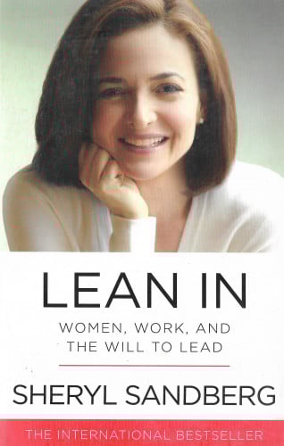 Lean In: Women, Work, and the Will to Lead