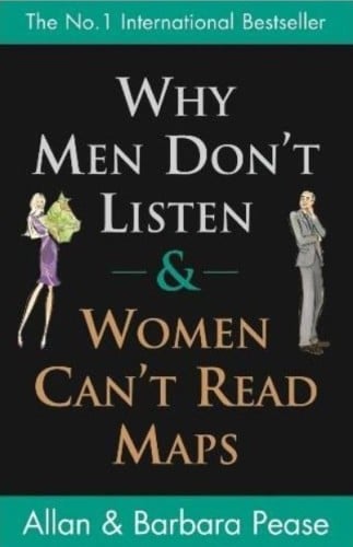 Why Men Don't Listen And Women Can't Read Maps