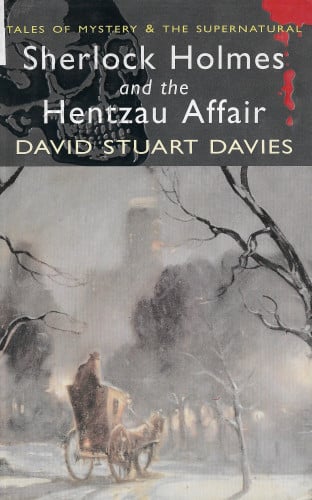 SHERLOCK HOLMES AND THE HENTZAU AFFAIR
