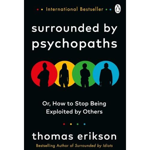 Surrounded by Psychopaths