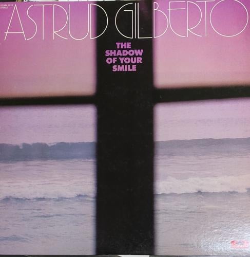 Astrud Gilberto / The Shadow Of Your Smile