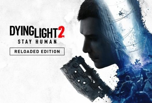 DYING LIGHT 2 RELOADED EDITION | داينغ لايت 2