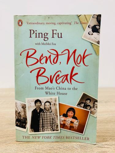 Bent not break “ from Mao’s China to the White Hou...