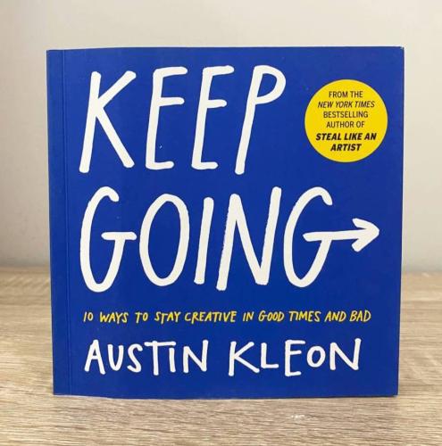 KEEP GOING - 10 Ways to Stay Creative in Good Time...