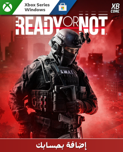Ready or Not (Xbox & PC) | أضف بحسابي