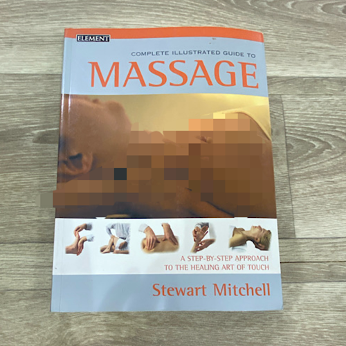 The Complete Illustrated Guide to Massage