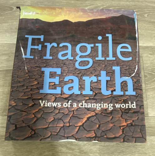 Fragile Earth: Views of a Changing World by Collin...
