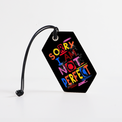 SORRY I AM NOT PERFECT