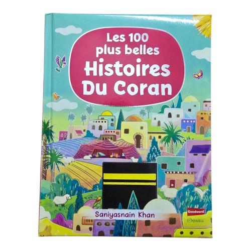 Les 100 plus belles histoires du Coran 15×20 - fre...