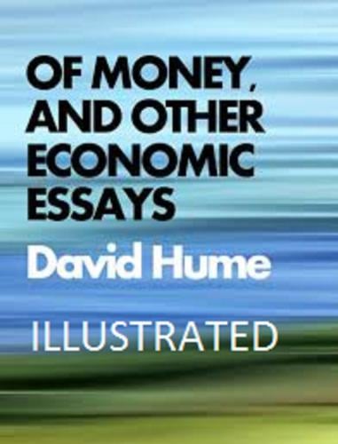 Of Money, and Other Economic Essays