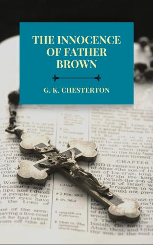 The Innocence of Father Brown - G. K. Chesterton