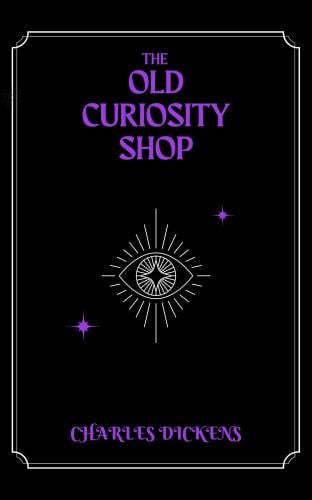 The Old Curiosity Shop - Charles Dickens