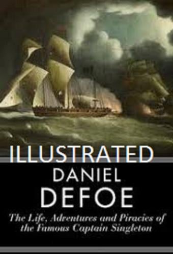 The Life, Adventures & Piracies of the Famous Capt...