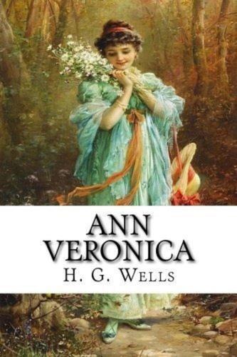 Ann Veronica - H. G. Wells