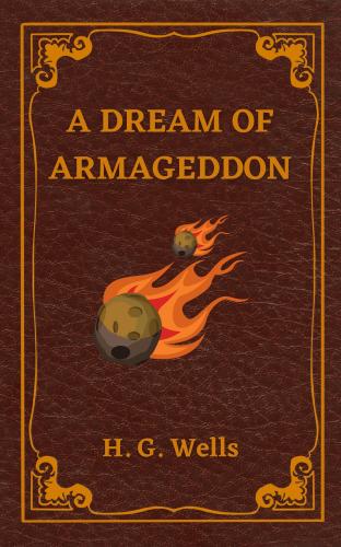 A Dream of Armageddon - H. G. Wells
