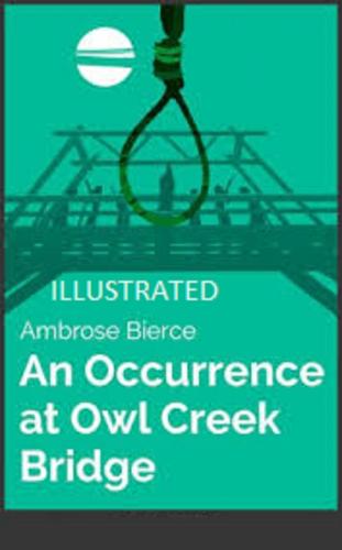An Occurence At Owl Creek Bridge