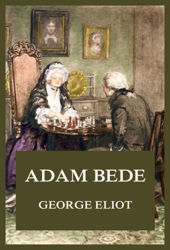 Adam Bede - George Eliot