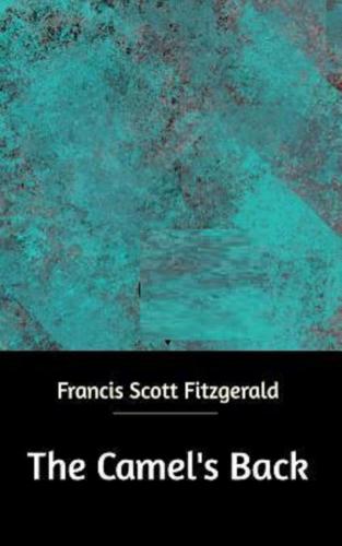 The Camel's Back - F. Scott Fitzgerald
