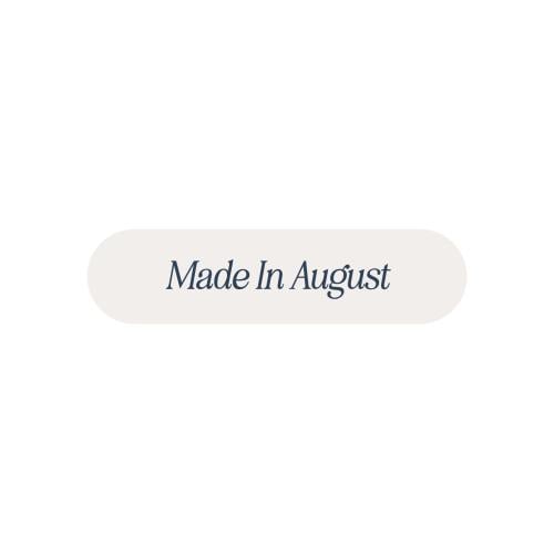 Made In August