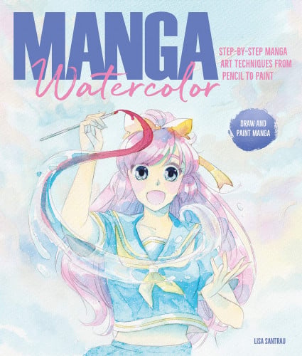 Manga Watercolor: Step-by-step manga art technique...