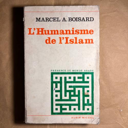 L’Humansime de L’Islam - Marcel A. Boisard - P13