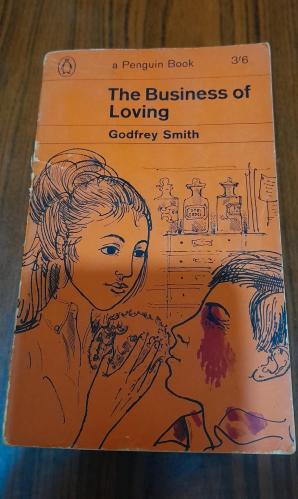THE BUSINESS OF LOVING- By: godfrey Smith (P12)