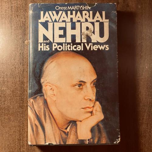 Jawaharial Nehru and his Political views - Orest M...