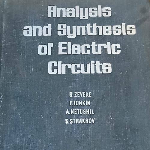 Analysis and synthesis of electric circuits - Seve...