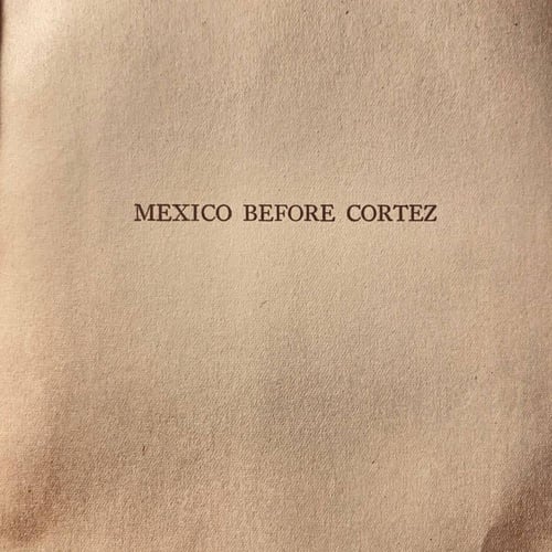 Mexico before Cortez - J. Eric Thomfson (Q7)