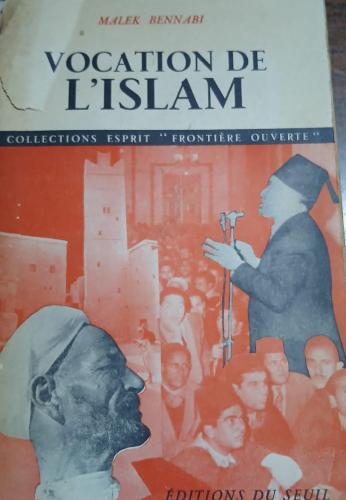 Vocation de L'Islam - Malek Bennabi - (P2)