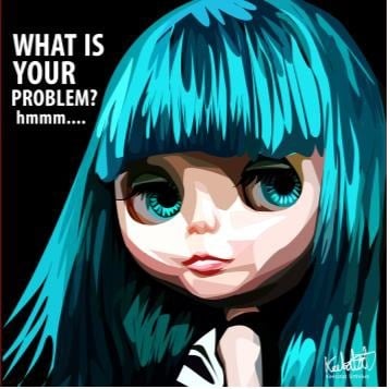 BLYTHE WHAT'S YOUR PROBLEM