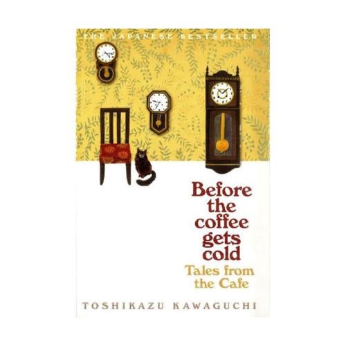 Before The Coffee Gets Cold: Tales From The Cafe