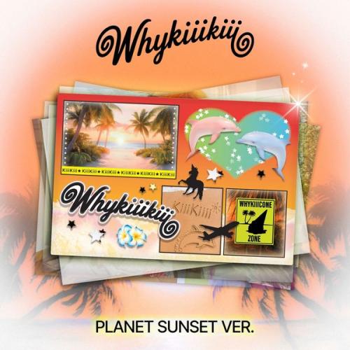 KiiiKiii - EP Album WhyKiiiKiii (PLANET SUNSET Ver...