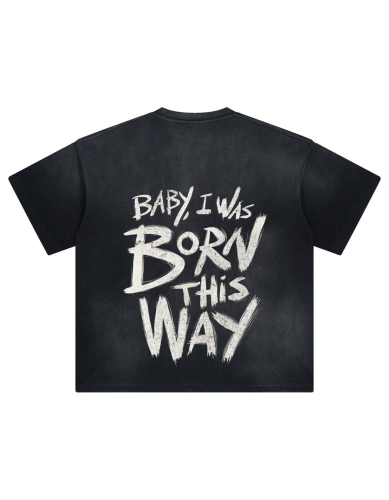 Born this way T-shirt