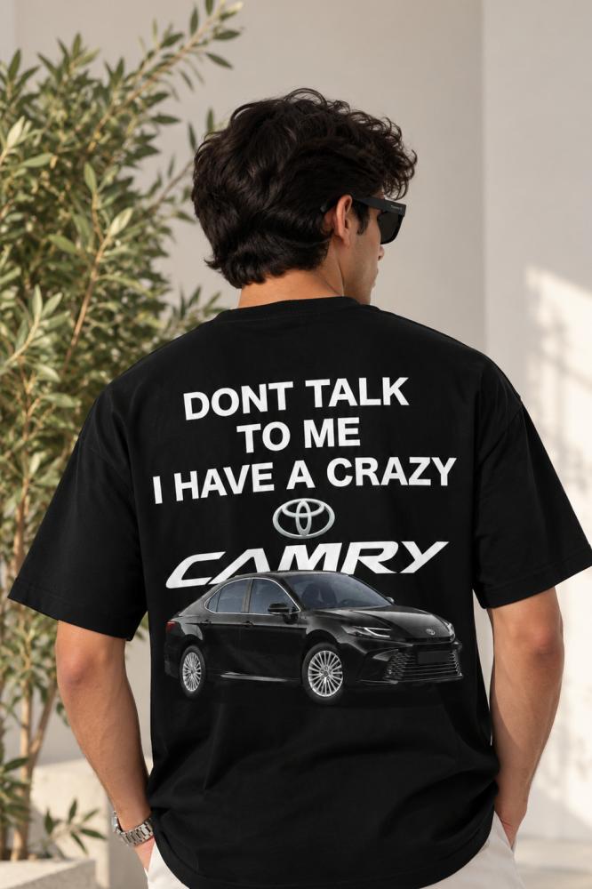 تيشيرت Don’t Talk To Me I Have A Crazy - كامري