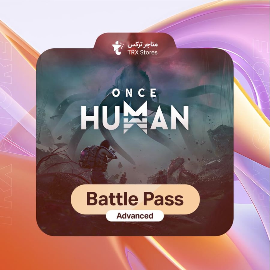 Once Human Battle Pass (Advanced)  ونس هيومن