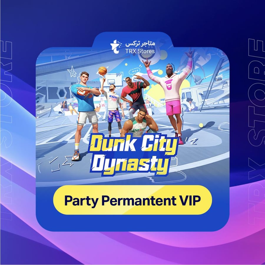 Dunk City Dynasty Party Permantent Vip | دانك سيتي داينستي