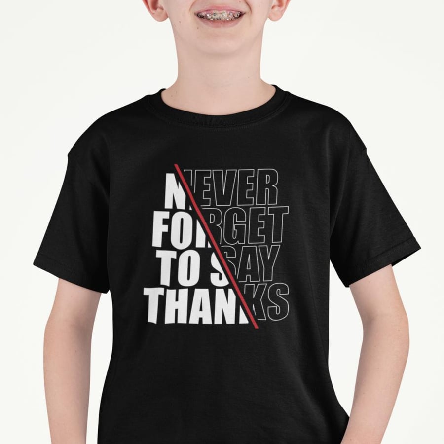 تي شيرت T-Shirt Never Forget To Say Thanks