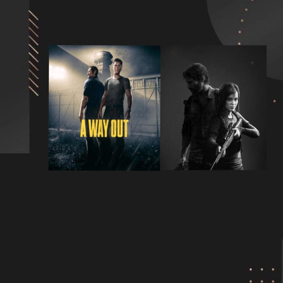 the last of us + A WAY OUT
