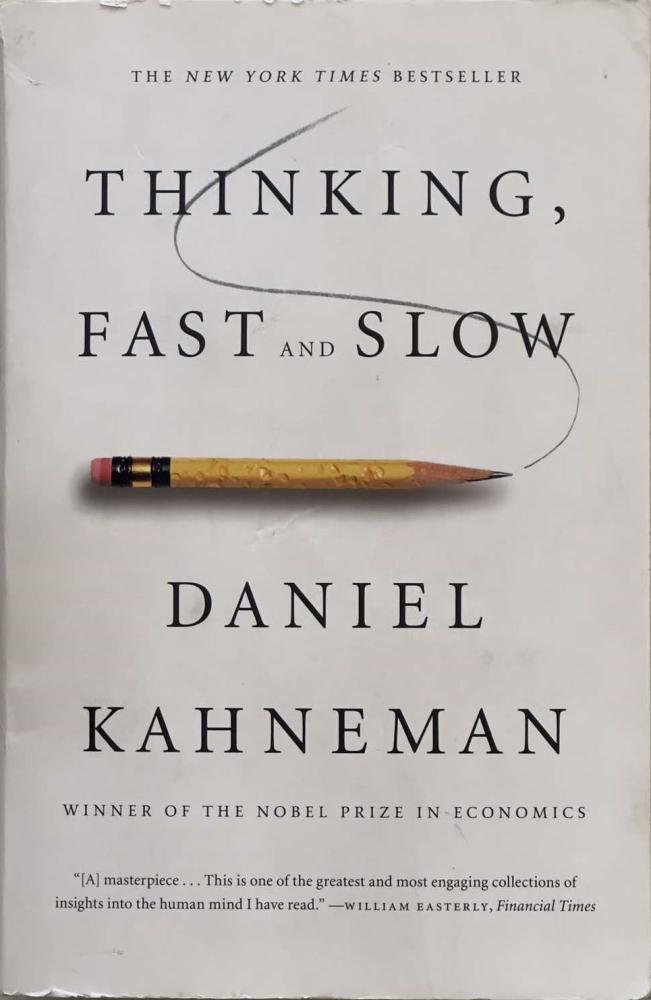 Thinking Fast and Slow - Daniel Kahneman