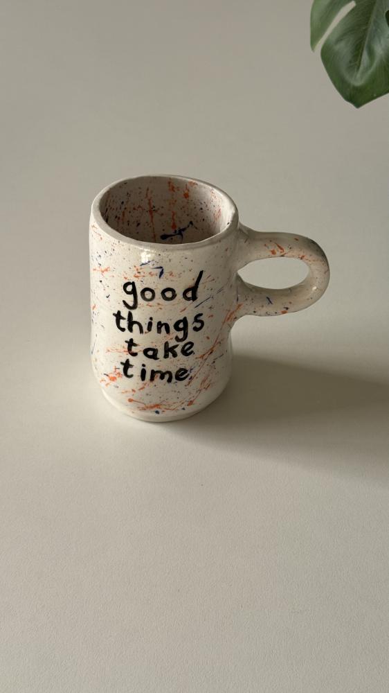 Good things take time