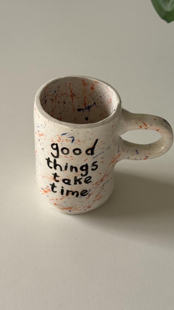 Good things take time