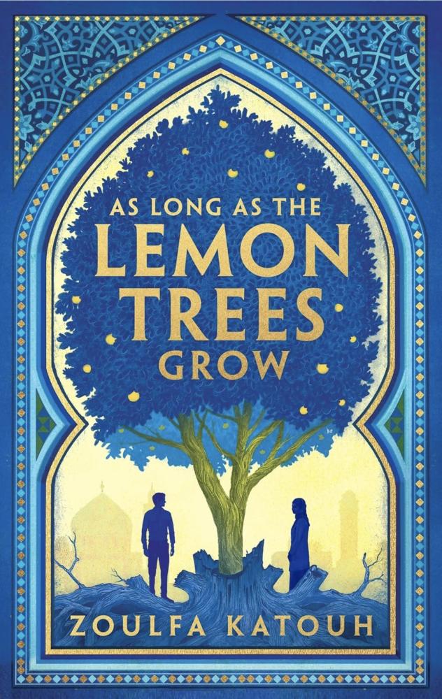 As Long As The Lemon Trees Grow-Zoulfa Katouh
