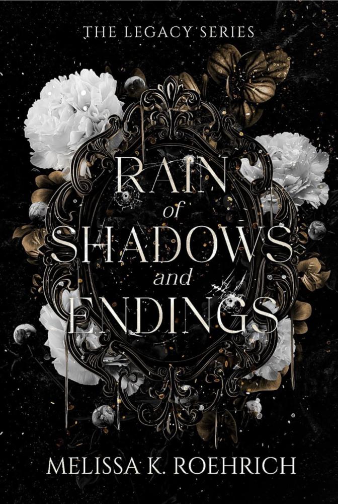 Rain of Shadows and Endings-Melissa K Roehrich