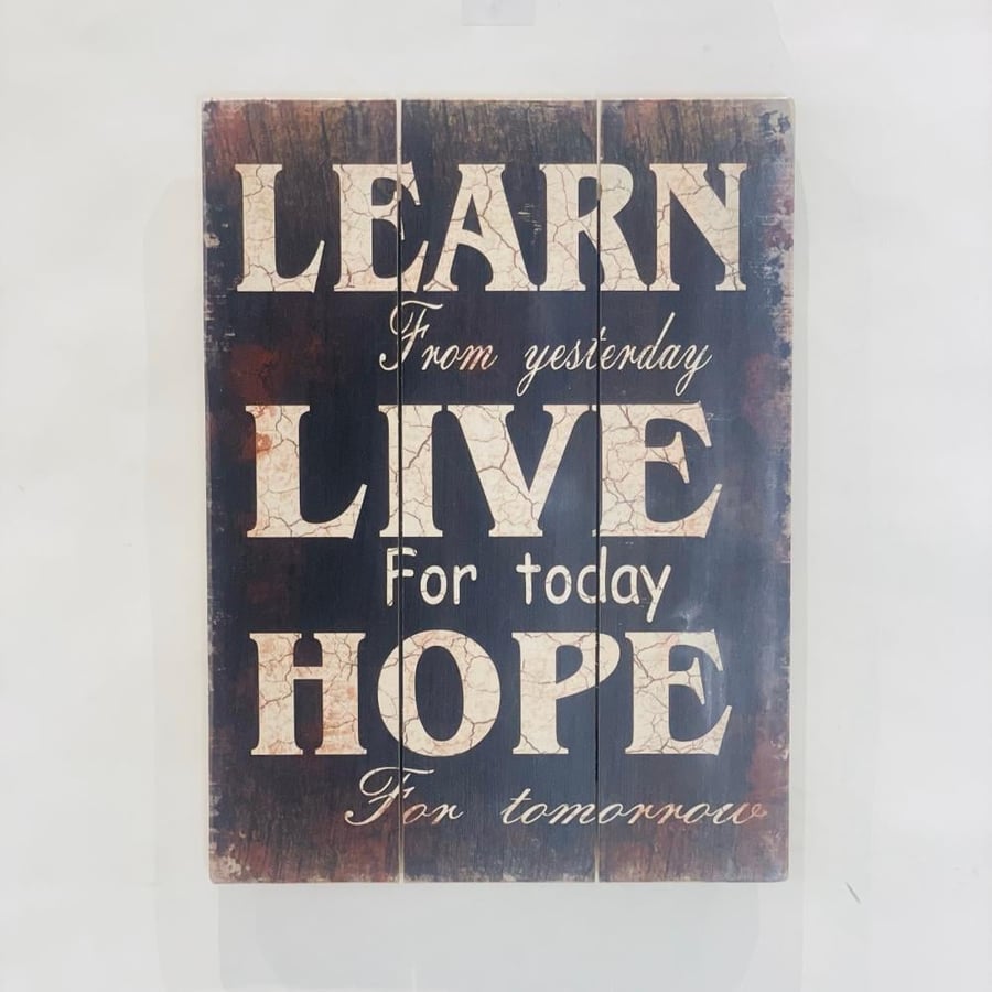 لوحة LEARN from yesterday, LIVE for today, HOPE for tomorrow