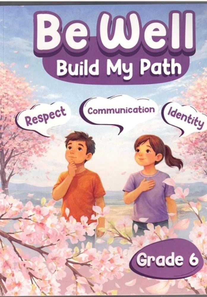 BE WELL BUILD MY PATH GRADE 6